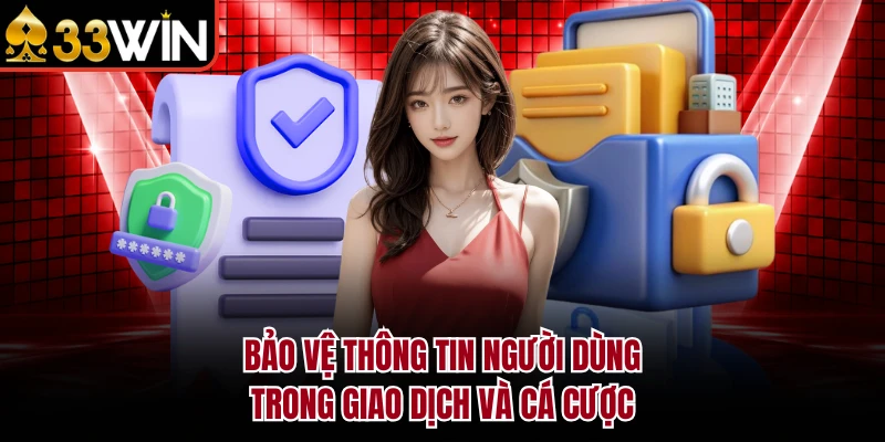 Bảo vệ thông tin người dùng trong giao dịch và cá cược
