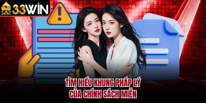 Tìm hiểu khung pháp lý của chính sách miễn